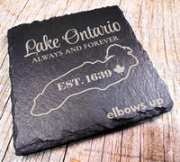 Lake Ontario Always and Forever laser engraved slate coaster — Est. 1639, Elbows Up