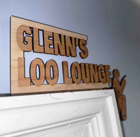Door Frame Topper Signs - Loo Lounge Memories Made Custom