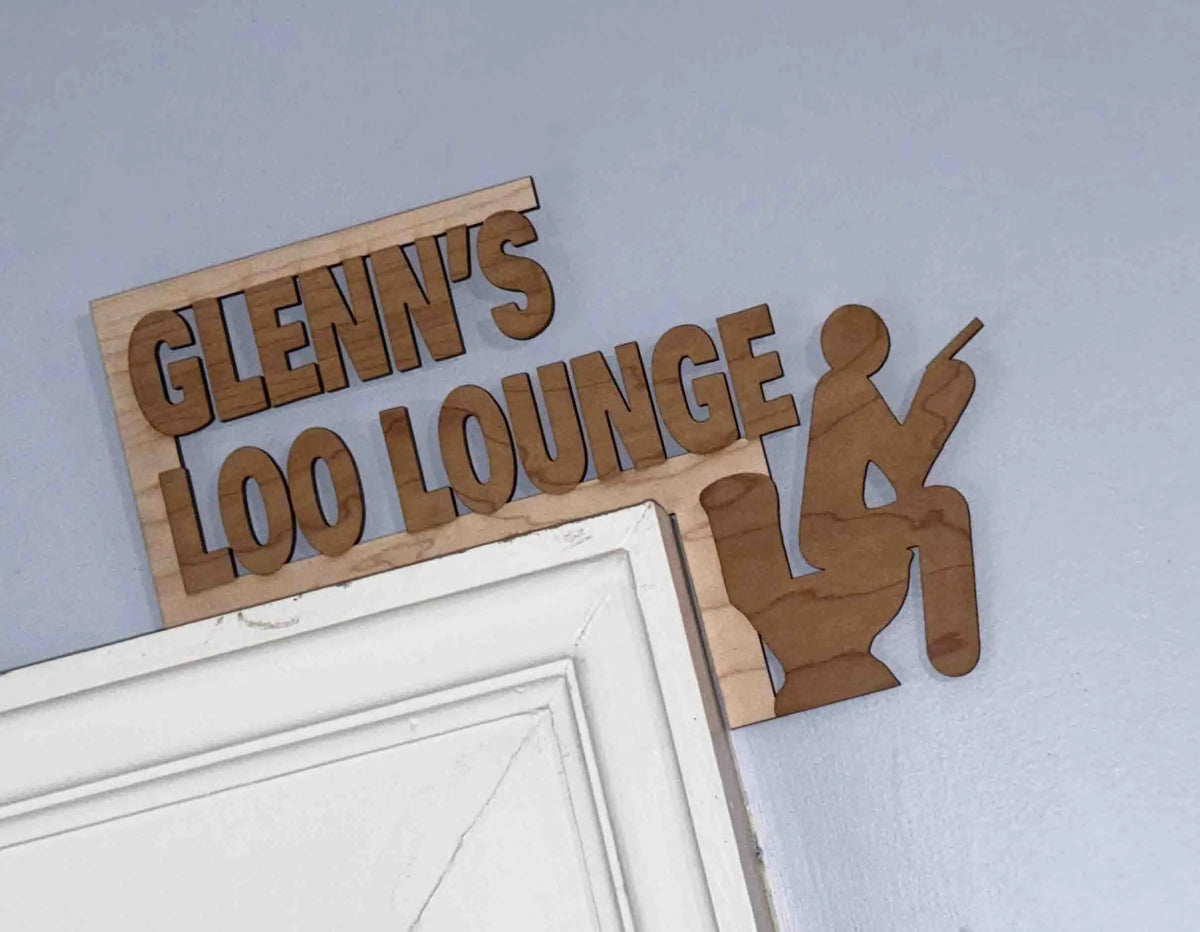 Door Frame Topper Signs - Loo Lounge Memories Made Custom