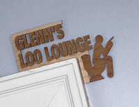 Door Frame Topper Signs - Loo Lounge Memories Made Custom