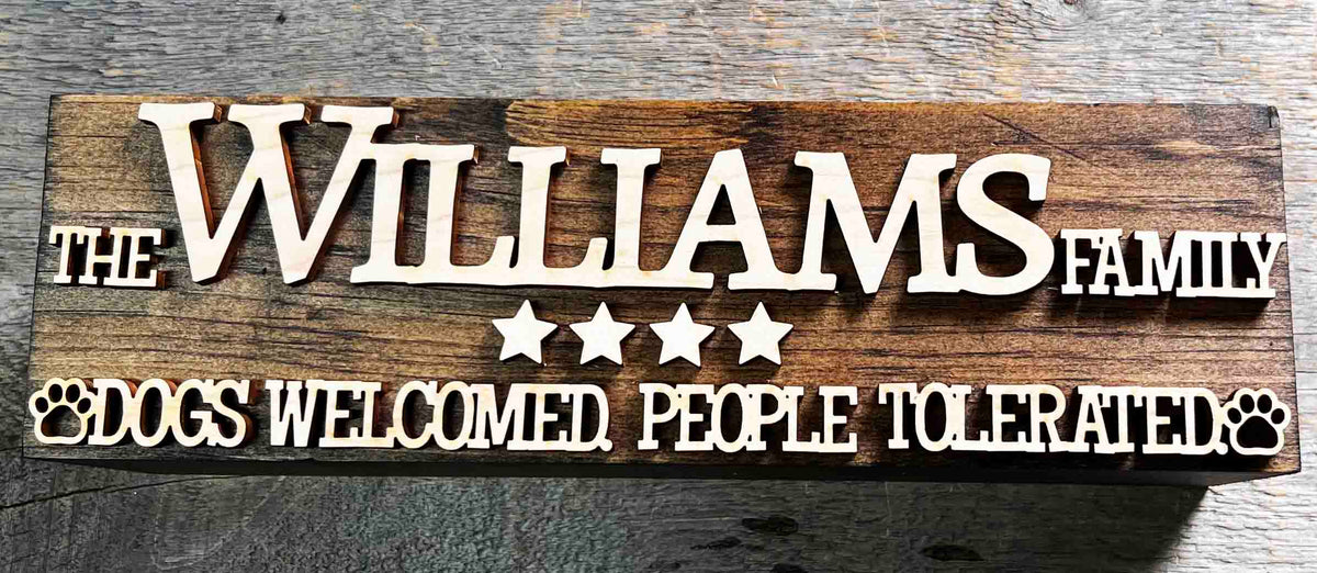 The Chunker 3D Shelf/Table Sign - Dogs Welcome. People Tolerated Memories Made Custom