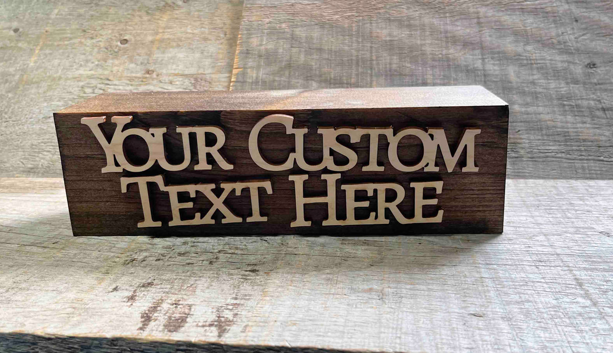 The Chunker 3D Shelf/Table Sign - Dogs Welcome. People Tolerated Memories Made Custom