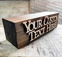 The Chunker 3D Shelf/Table Sign - Dogs Welcome. People Tolerated Memories Made Custom