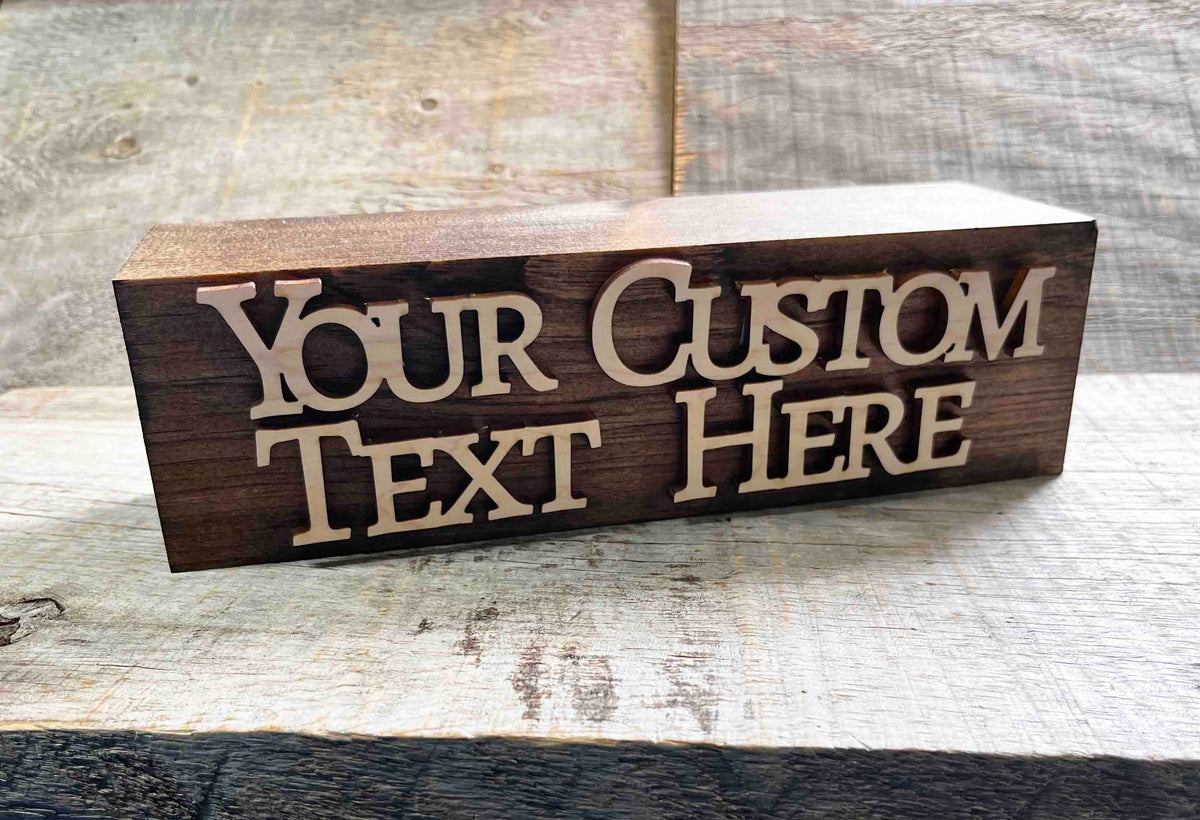 The Chunker 3D Shelf/Table Sign - Dogs Welcome. People Tolerated Memories Made Custom