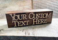 The Chunker 3D Shelf/Table Sign - Dogs Welcome. People Tolerated Memories Made Custom