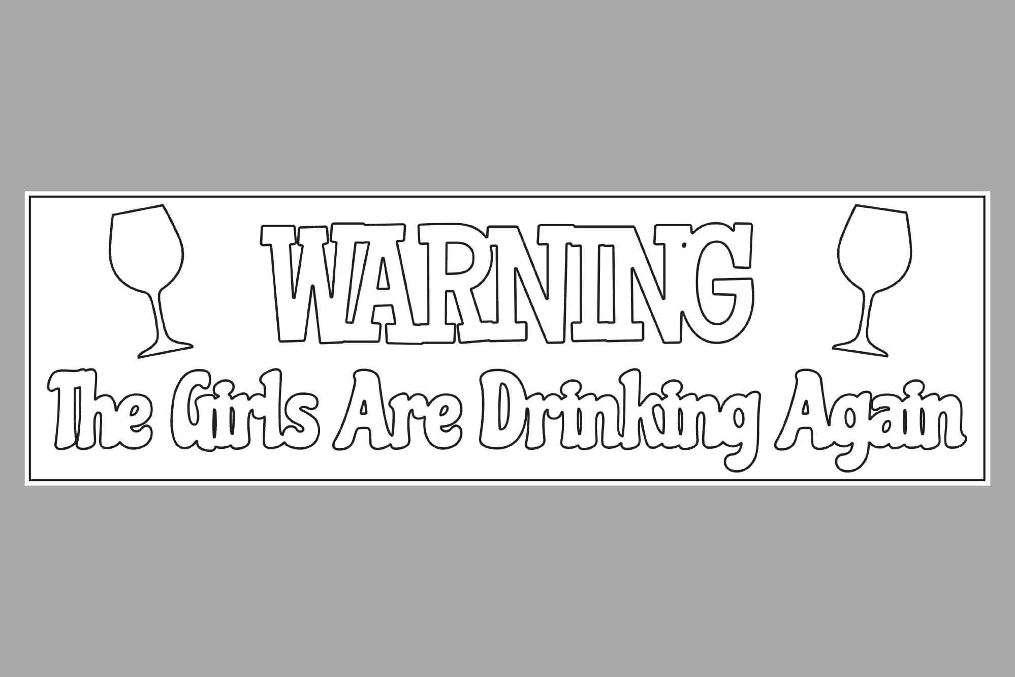 The Chunker 3D Shelf/Table Sign - Warning - the girls are drinking