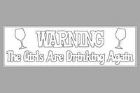The Chunker 3D Shelf/Table Sign - Warning - the girls are drinking Memories Made Custom
