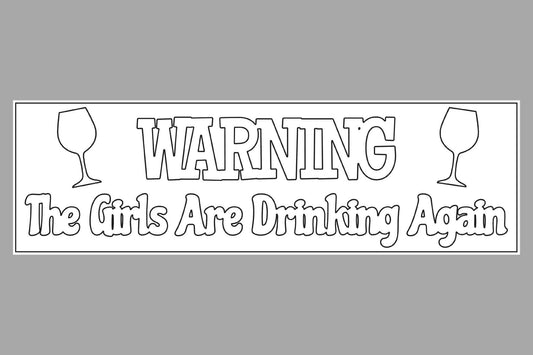 The Chunker 3D Shelf/Table Sign - Warning - the girls are drinking