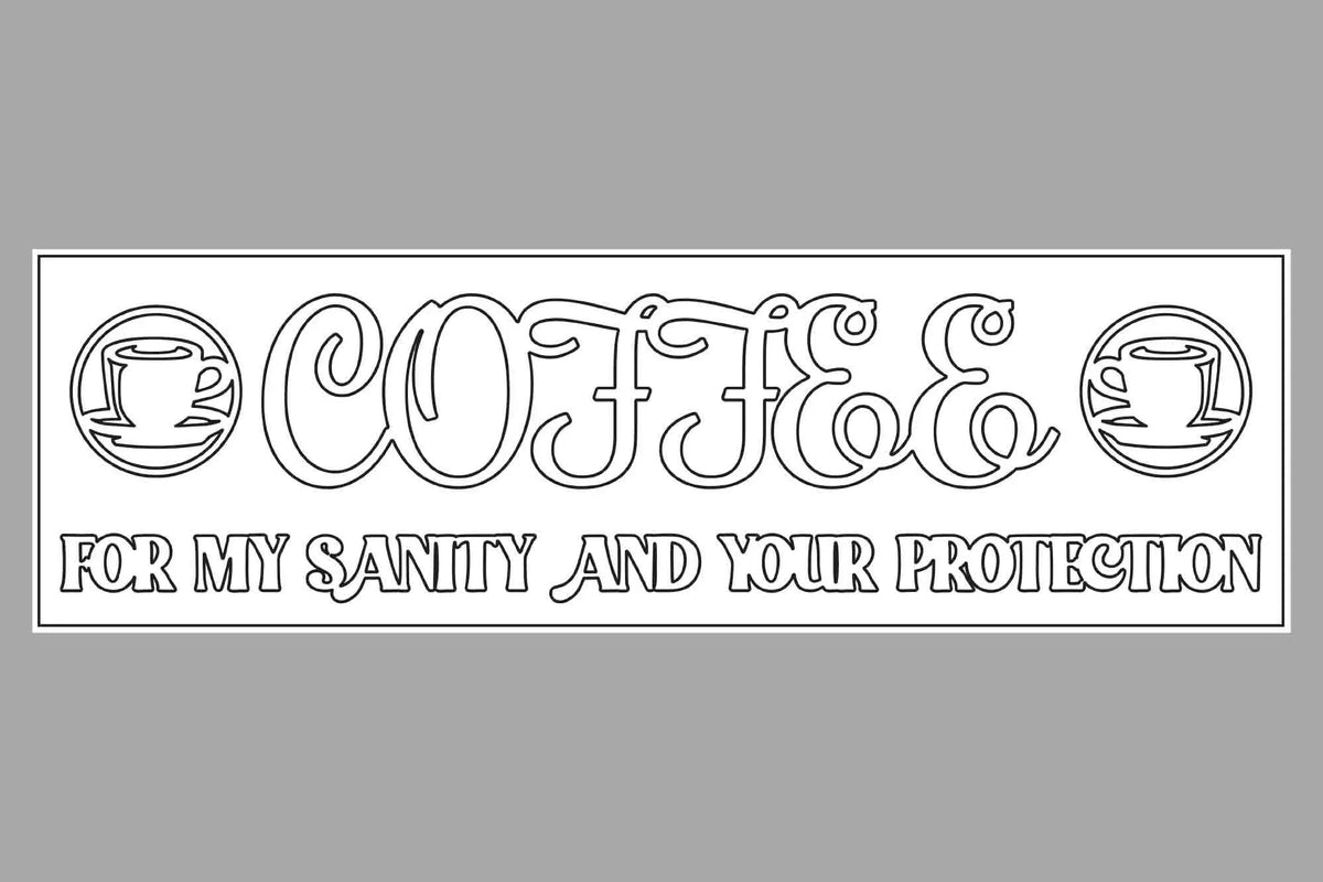 The Chunker 3D Shelf/Table Sign - Coffee - For my Sanity and your Protection Memories Made Custom