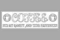 The Chunker 3D Shelf/Table Sign - Coffee - For my Sanity and your Protection Memories Made Custom